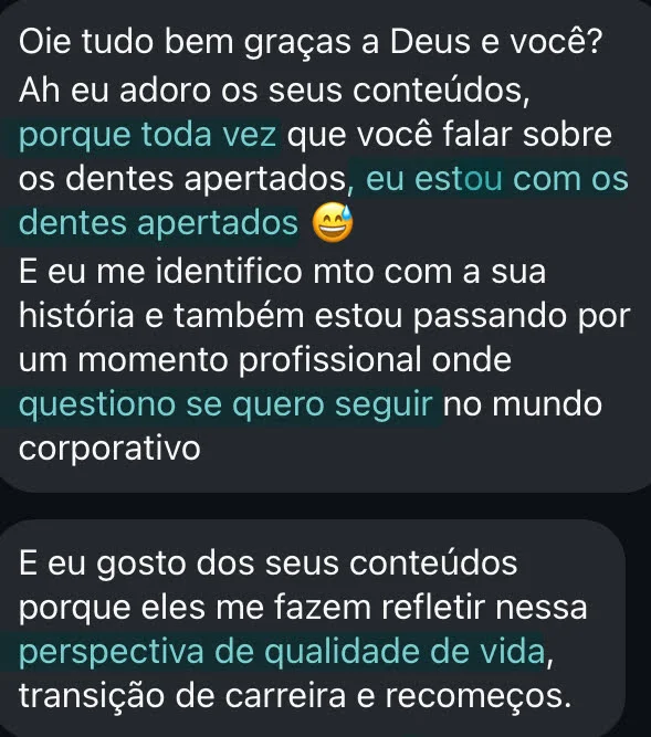 Depoimento sobre dentes apertados e transição de carreira